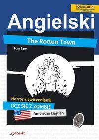 The Rotten Town - Angielski horror z ćwiczeniami