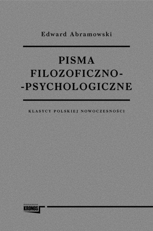 Pisma filozoficzno - psychologiczne. Klasycy polskiej nowoczesności