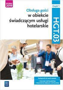 Obsługa gości w obiekcie świadczącym usługi hotelarskie. Kwalifikacja HGT.03. Podręcznik do nauki (PP)