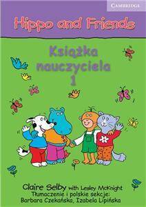 Hippo and Friends 1 Teacher's Book Polish Ed