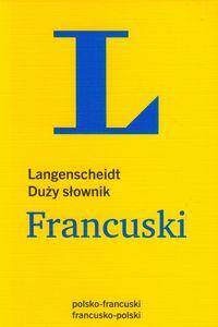 Langenscheidt Duży słownik polsko - francuski, francusko - polski.