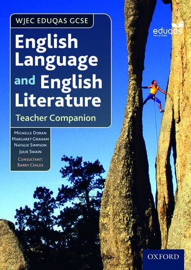WJEC Eduqas GCSE English Language and English Literature: Teacher Companion