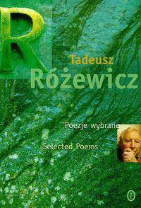 Poezje wybrane. Selected Poems .Tadeusz Różewicz