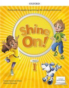 Shine On! klasa I. Podręcznik z cyfrowym odzwierciedleniem