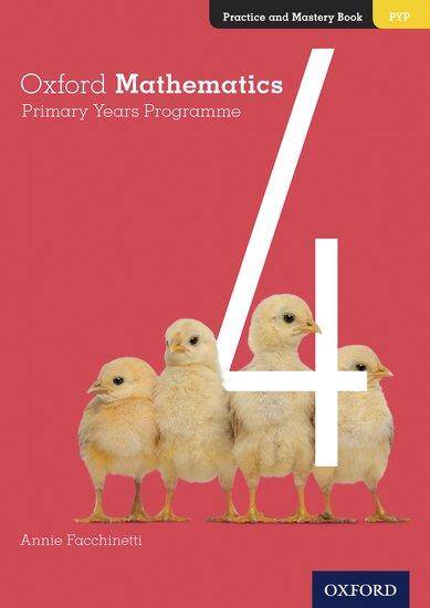 Oxford Mathematics Primary Years Programme Practice and Mastery Book 4