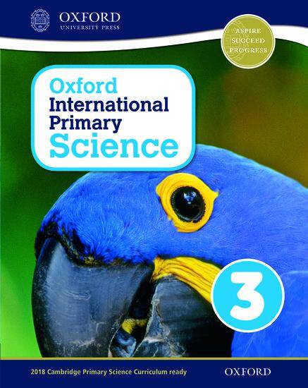Oxford International Primary Science: Stage 3: Age 7-8 Student Workbook 3