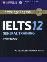 Cambridge IELTS 12 General Training Student's Book with answers