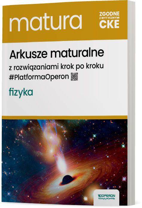 Fizyka Matura 2025 Arkusze maturalne Zakres Rozszerzony