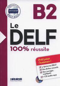 Le DELF B2 100% reussite +CD