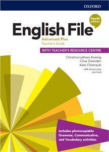 English File Fourth Edition Advanced Plus Teacher's Guide with Teacher's Resource Centre (książka nauczyciela 4E, 4th ed., czwarta edycja)