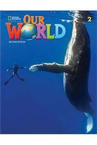 Our World 2nd edition Level 2 Student's Book