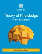 NEW Theory of Knowledge for the IB Diploma Cambridge Elevate edition (2 years)