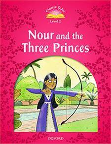 Classic Tales 2E 2 Nour and the Three Princes Book and MP3 Pack
