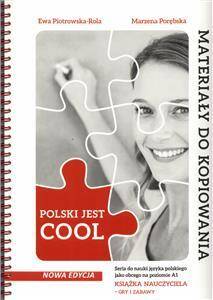 Polski jest Cool Książka nauczyciela. Gry i zabawy - materiały do kopiowania