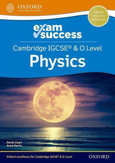 NEW Cambridge IGCSE & O Level Physics: Exam Success Guide
