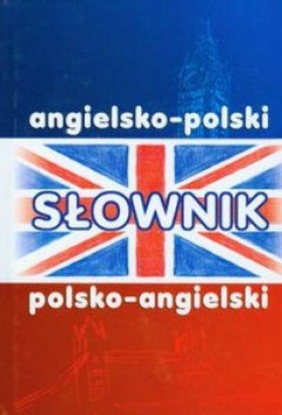 Słownik angielsko-polski polsko -angielski