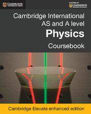 Cambridge International AS and A Level Physics Coursebook Cambridge Elevate Enhanced Edition (2 Years)