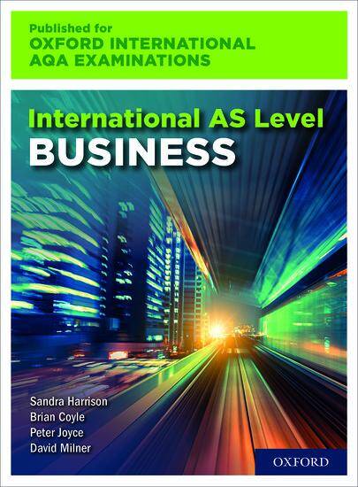 International AS Level Business for Oxford International AQA Examinations: Print Textbook