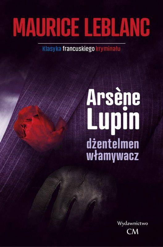 Arsene Lupin, dżentelmen włamywacz wyd. 3