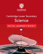 NEW Cambridge Lower Secondary Science Digital Learner’s Book Stage 9