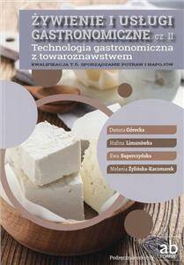 Żywienie i usługi gastronomiczne cz.2 Technologia gastronomiczna z towaroznawstwem Kwalifikacja T.6.