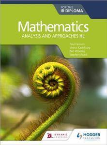 Mathematics for the IB Diploma Analysis and approaches HL