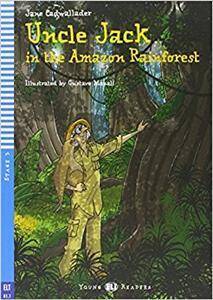 Young Readers 3 ; Uncle Jack in the Amazon Rainforest +Audio CD