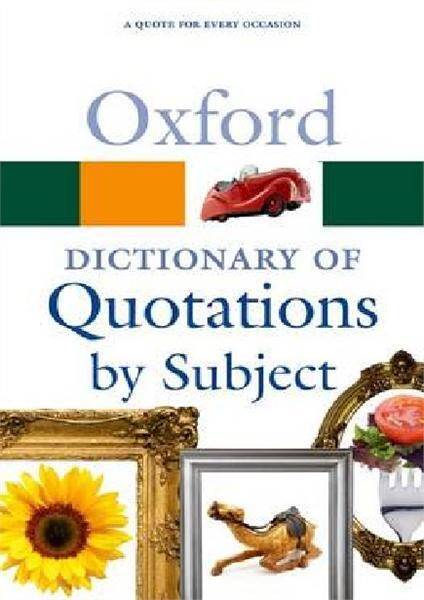 Oxford Dictionary of Quotations by Subject 2E 2010