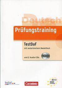 Prüfungstraining DaF: TestDaF B2/C1 Übungsbuch mit autorisiertem Modelltest und CDs