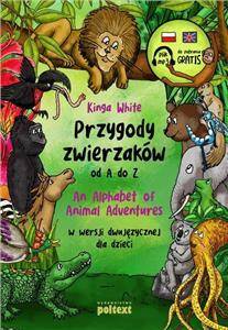 Przygody zwierzaków od A do Z (An Alphabet of Animal Adventures) w wersji dwujęzycznej dla dzieci