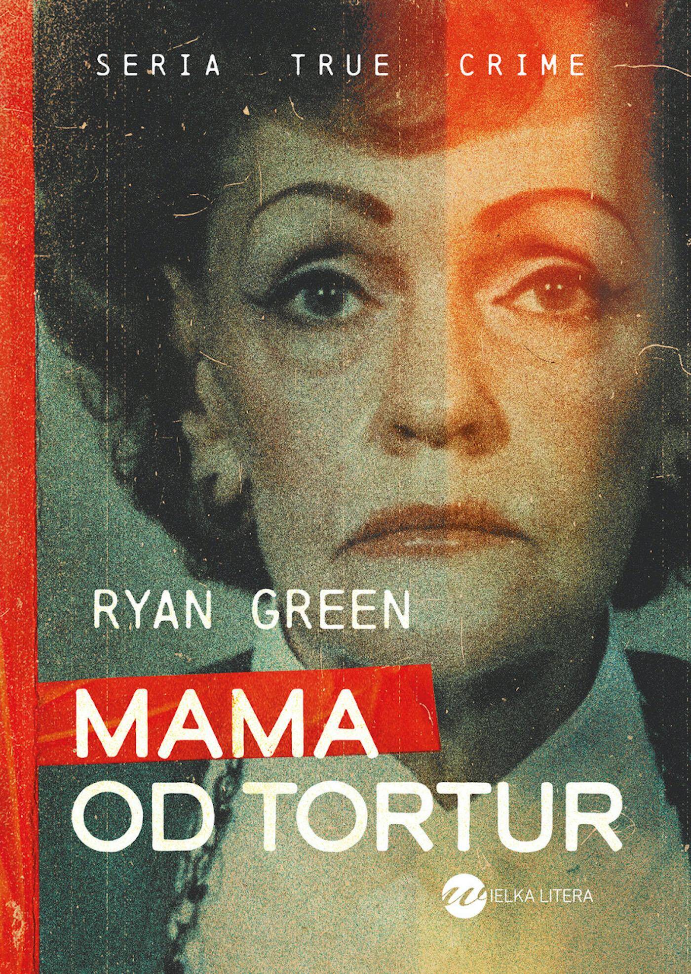 Mama od tortur. True Crime