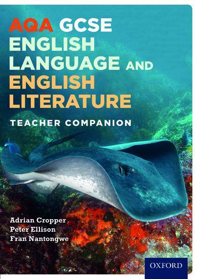 AQA GCSE English Language and English Literature: Teacher Companion