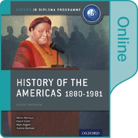 IB Diploma Paper 3 – History of the Americas1880-1981 Online Course Book