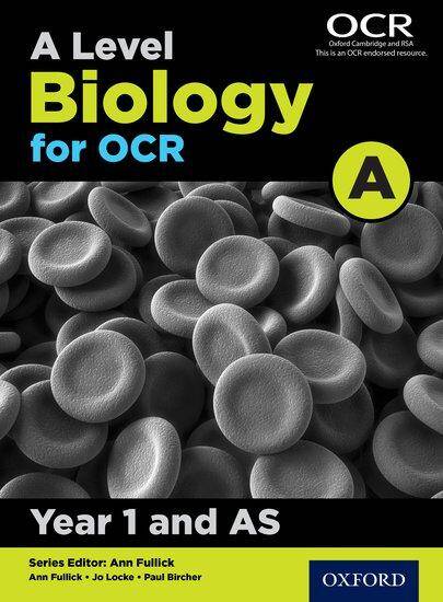 A Level Biology for OCR A: Year 1/AS Student Book