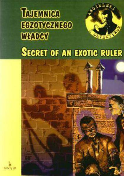 Secret of an exotic ruler