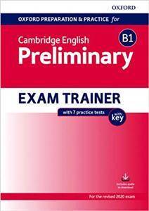 Oxford Preparation and Practice for Cambridge English B1 Preliminary Exam Trainer with Key
