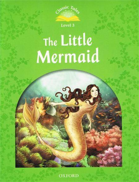 Classic Tales 2E 3 Little Mermaid
