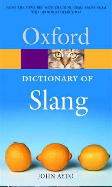 Oxford Dictionary of Slang 2003