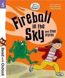 Read with Oxford: Stage 5: Biff, Chip and Kipper: Fireball in the Sky and Other Stories