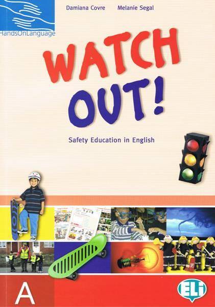 Watch Out! Safety Education in English A