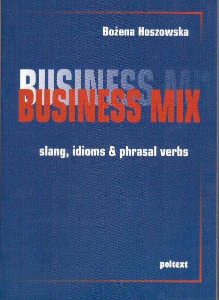Business mix. Slang, idioms & phrasal verbs