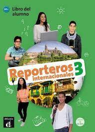 Reporteros internacionales 3 Libro del alumno + CD