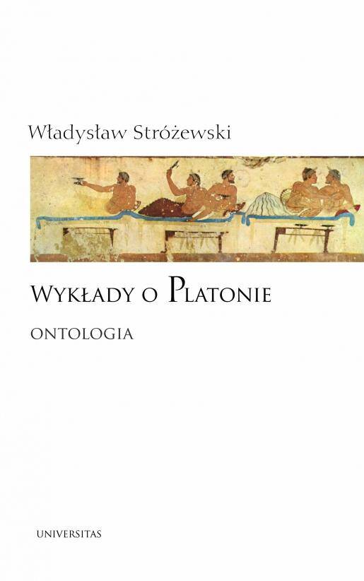 Wykłady o Platonie. Ontologia wyd. 2021