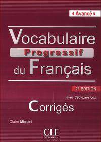 Vocabulaire progressif du francais Avance avec 390 exercices 2 ed. Corriges