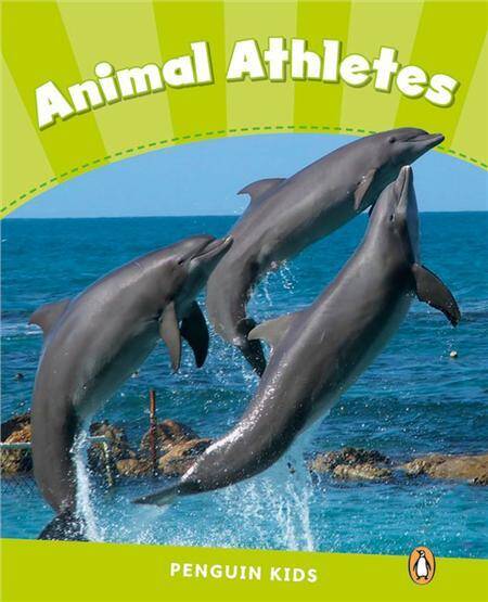 Penguin English Kids Readers level 4 Animal Athletes (CLIL)