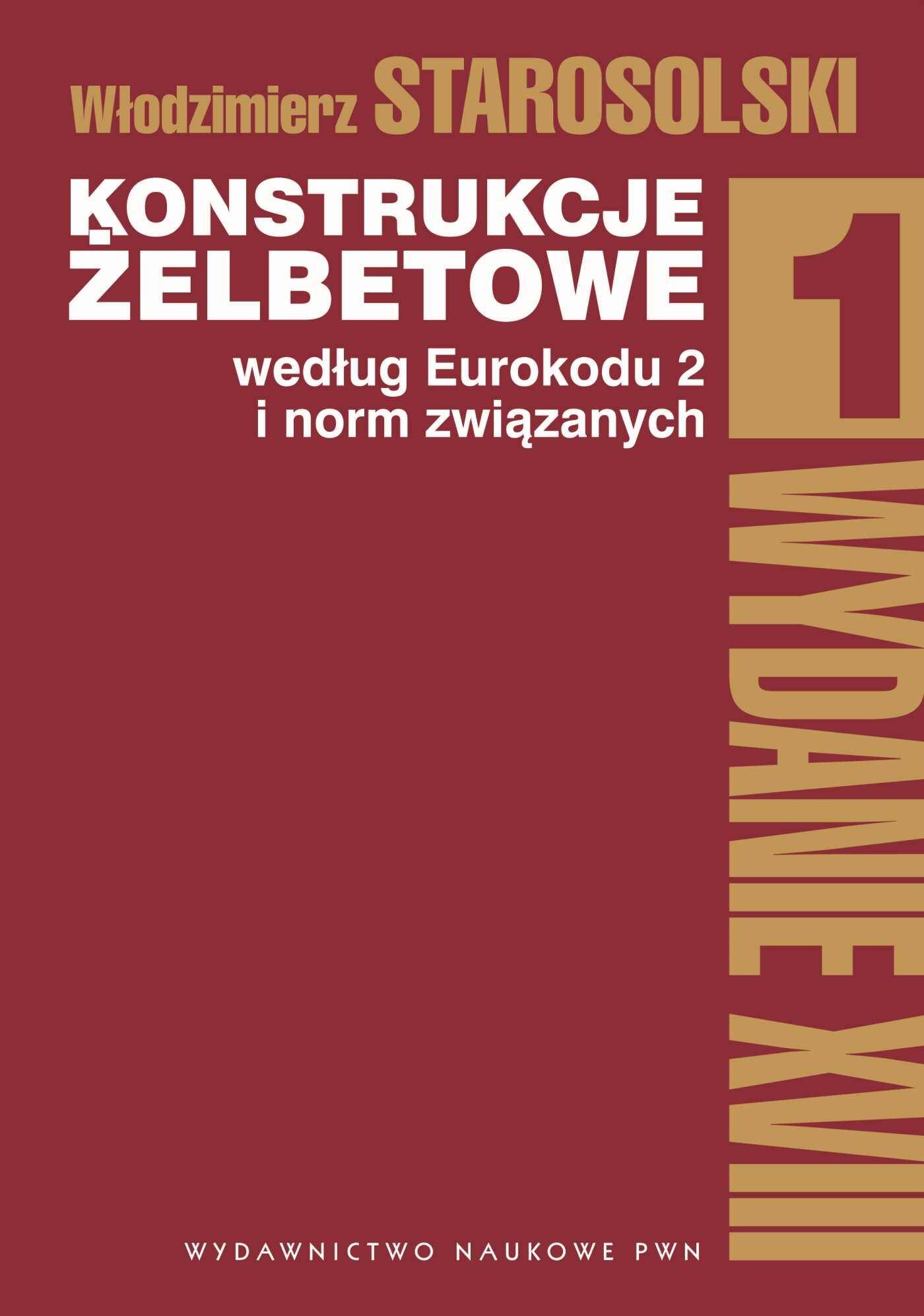 Konstrukcje żelbetowe według Eurokodu 2 i norm związanych. Tom 1 wyd. 2022