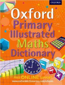 Oxford Primary Illustrated Maths Dictionary