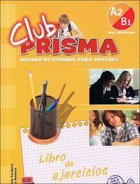 Club Prisma A2/B1. Libro del ejercicos