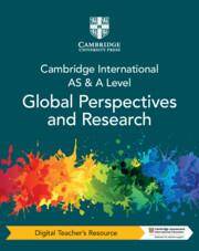 NEW Cambridge International AS & A Level Global Perspectives and Research Digital Teacher's Resource