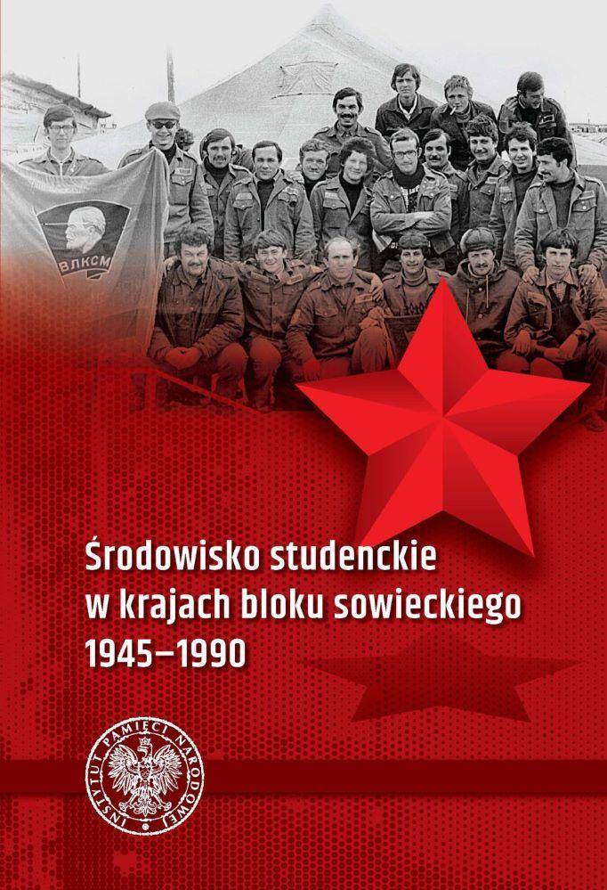 Środowisko studenckie w krajach bloku sowieckiego 1945–1990